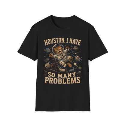 Houston problems t T-shirt
