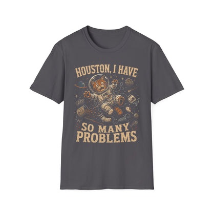 Houston problems t T-shirt