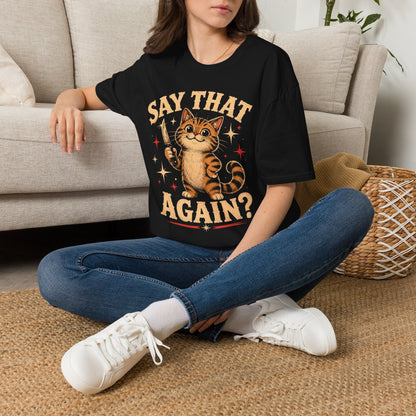 Say again t T-shirt
