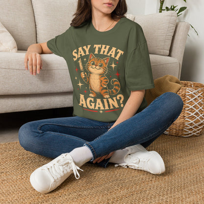 Say again t T-shirt