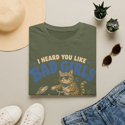 Bad girls t T-shirt