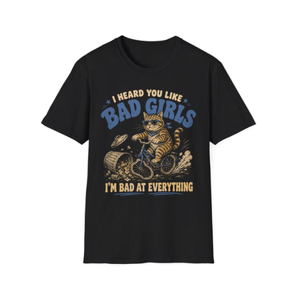 Bad girls t T-shirt