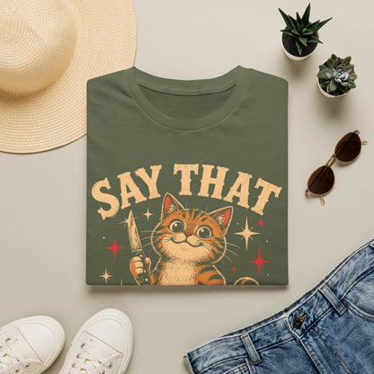 Say again t T-shirt