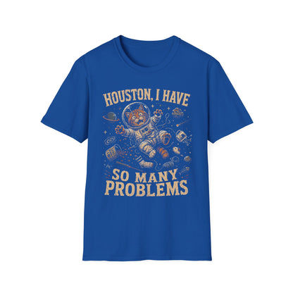 Houston problems t T-shirt