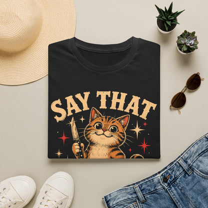 Say again t T-shirt