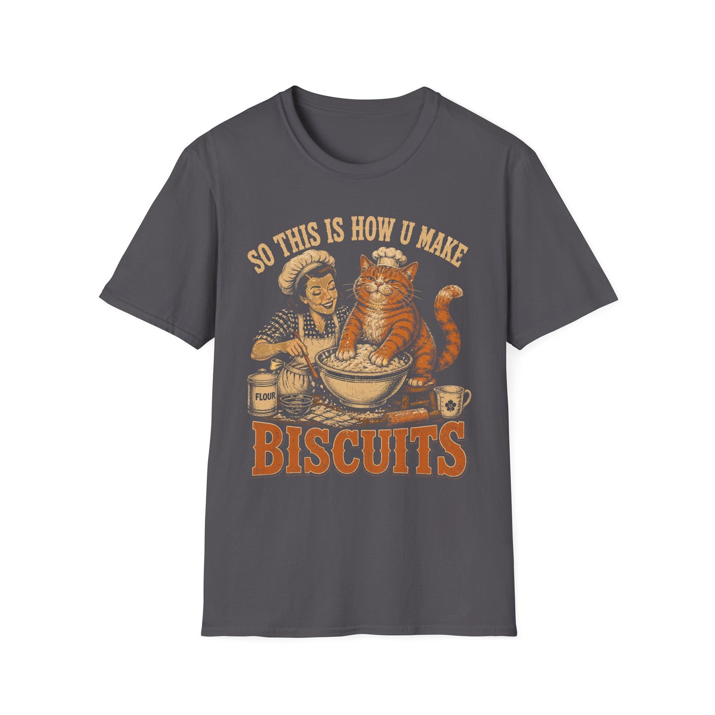 Making biscuits t T-shirt